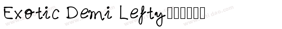 Exotic Demi Lefty字体转换
